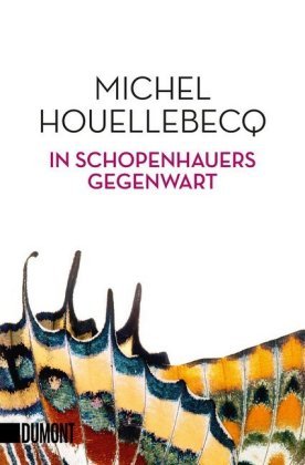 In Schopenhauers Gegenwart Houellebecq Michel