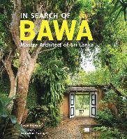 In Search of BAWA: Master Architect of Sri Lanka Robson David