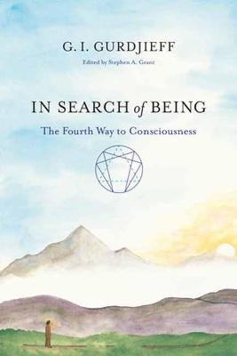 In Search of Being: The Fourth Way to Consciousness Shambhala Publications Inc