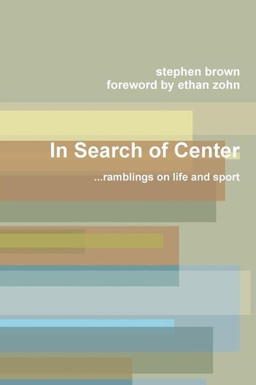 In Search of Center Brown Stephen