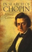 In Search of Chopin Cortot Alfred