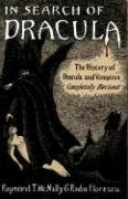 In Search of Dracula: The History of Dracula and Vampires Florescu Radu, Mcnally Raymond T.