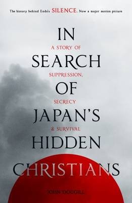 In Search of Japan's Hidden Christians Dougill John
