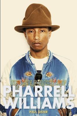 In Search of Pharrell Williams Lester Paul
