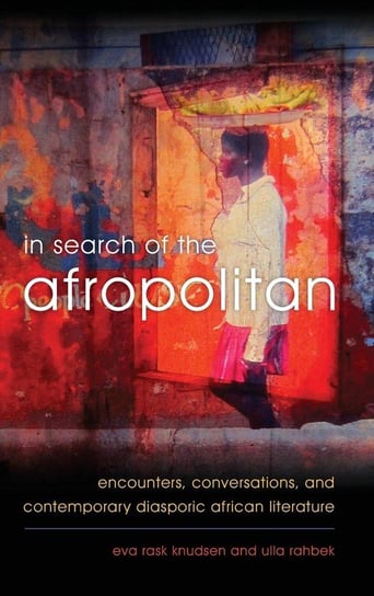 In Search of the Afropolitan Knudsen Eva Rask