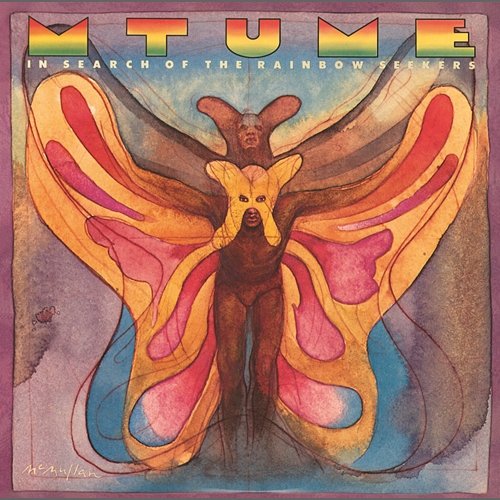 In Search of the Rainbow Seekers Mtume