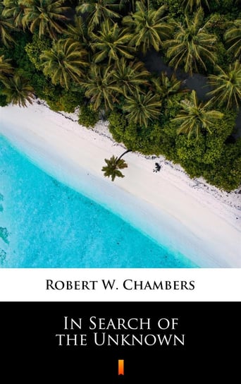 In Search of the Unknown - ebook mobi Chambers Robert W.
