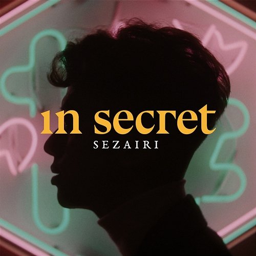 In Secret Sezairi