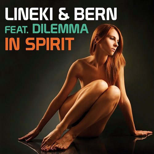In Spirit 2012 Lineki & Bern feat. Dilemma