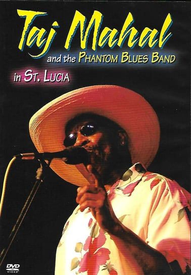 In St. Lucia Taj Mahal, Phantom Blues Band
