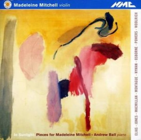 In Sunlight: Pieces For Madeleine Mitchell NMC Recordings