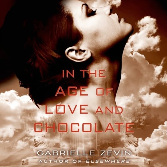 In the Age of Love and Chocolate - audiobook Zevin Gabrielle