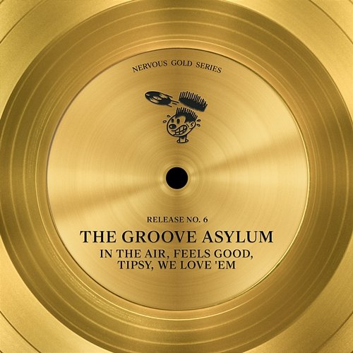 In The Air / Feels Good / Tipsy / We Love 'Em The Groove Asylum