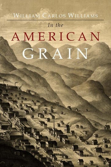 In the American Grain Williams William  Carlos