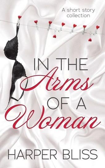 In the Arms of a Woman Harper Bliss