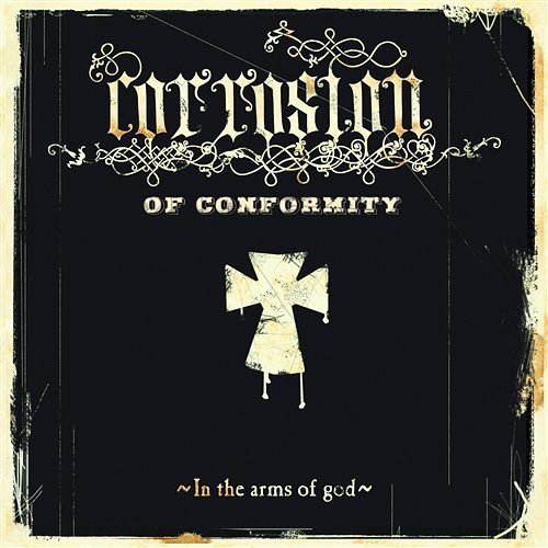 In the Arms of God Corrosion Of Conformity