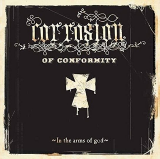 In The Arms Of God (Reedycja) Corrosion of Conformity