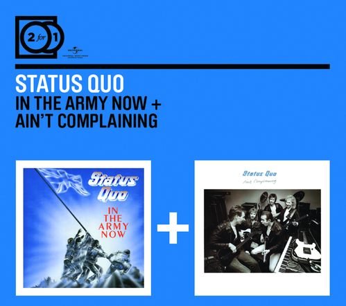 In the Army Now + Ain't Complaining Status Quo