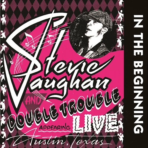 In The Beginning Stevie Ray Vaughan & Double Trouble