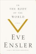 In the Body of the World Ensler Eve