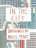 In the City Peake Nigel