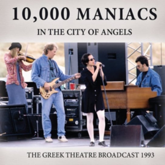 In The City Of Angels 10,000 Maniacs