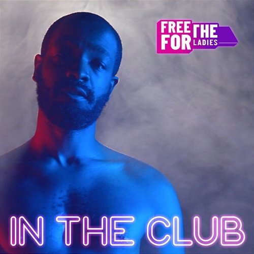 In the Club Free For The Ladies