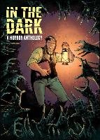 In The Dark A Horror Anthology Bunn Cullen, Deering Rachel, Jordan Justin