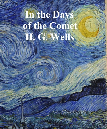 In the Days of the Comet Wells Herbert George
