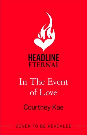 In the Event of Love: A sweet and steamy Christmas rom-com! Headline Publishing Group