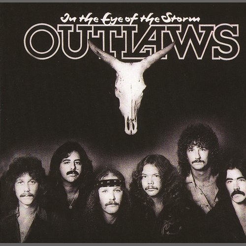 In The Eye Of The Storm The Outlaws