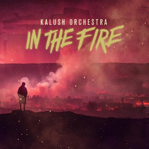 In the fire Kalush Orchestra