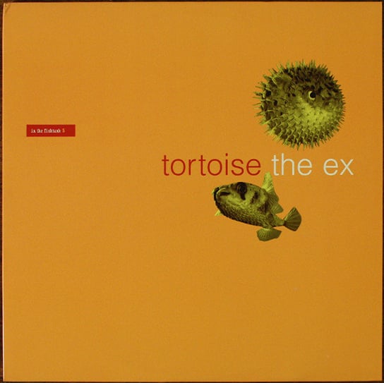 In The Fishtank 5, płyta winylowa The Ex, Tortoise