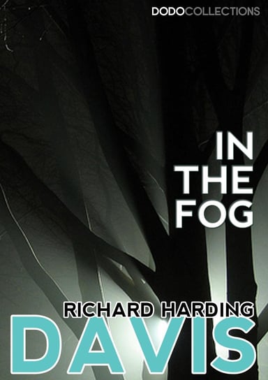 In The Fog Harding Davis Richard