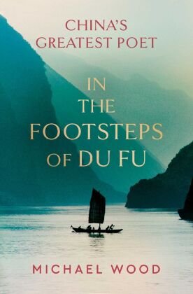 In the Footsteps of Du Fu Simon & Schuster UK