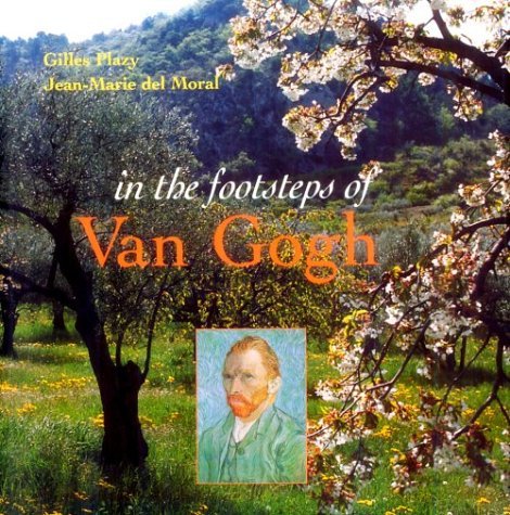 In The Footsteps of Van Gogh Plazy Gilles