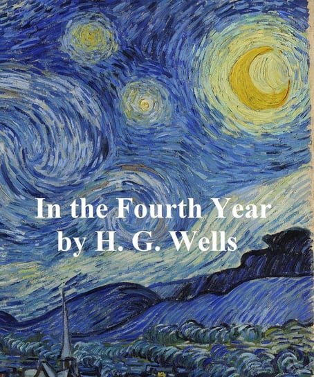 In the Fourth Year Wells Herbert George