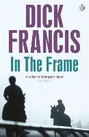 In the Frame Francis Dick