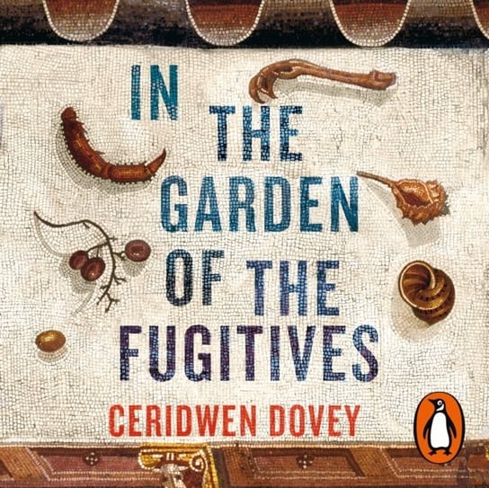 In the Garden of the Fugitives Dovey Ceridwen