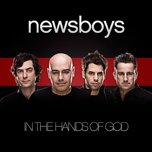 In The Hands Of God Newsboys