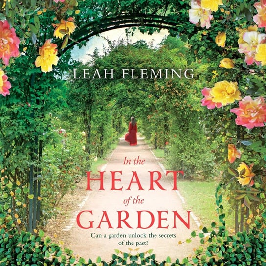 In the Heart of the Garden Fleming Leah