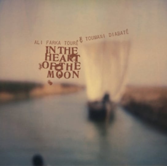 In the Heart of the Moon Toure Ali Farka, Diabate Toumani