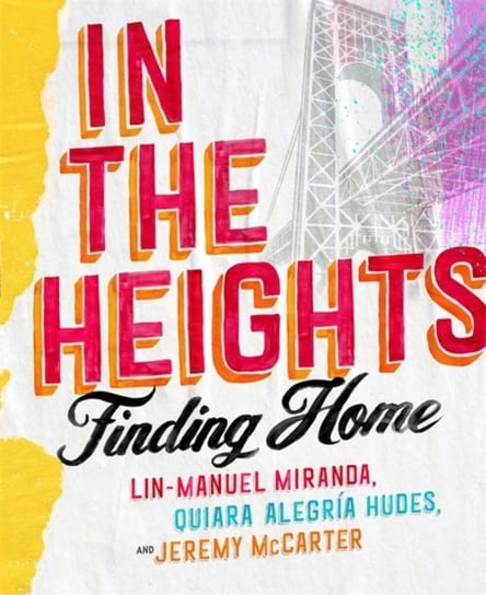 In The Heights: Finding Home Opracowanie zbiorowe