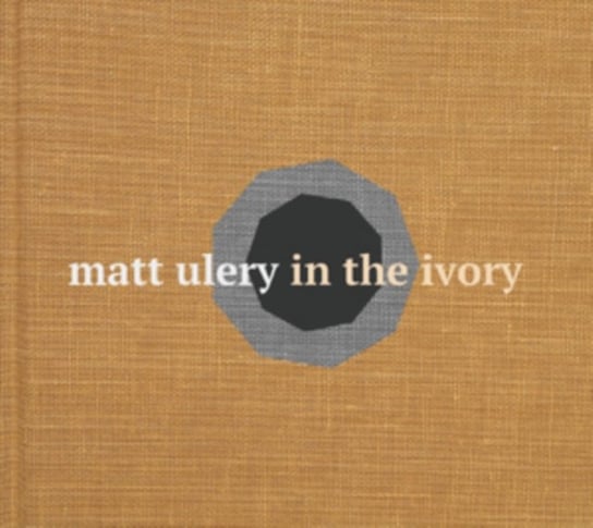 In The Ivory Matt Ulery