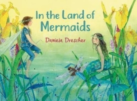 In the Land of Mermaids Drescher Daniela