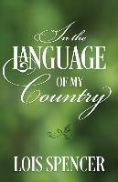In the Language of My Country Spencer Lois