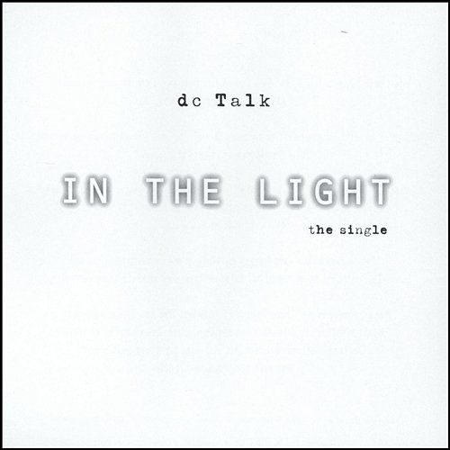 In The Light DC Talk