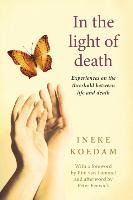 In the Light of Death Koedam Ineke