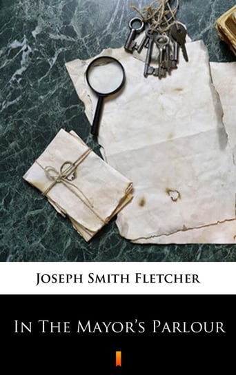 In The Mayor’s Parlour Fletcher Joseph Smith