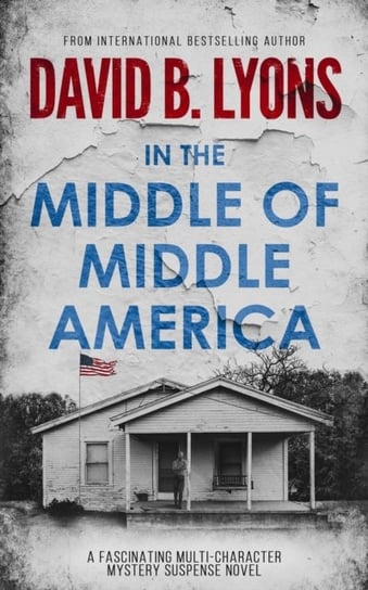 In The Middle of Middle America David B. Lyons